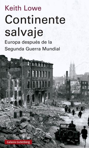 Continente salvaje "Europa después de la Segunda Guerra Mundial"