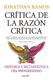 Crítica de la razón crítica "Historia y metapolítica del progresismo"