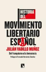 Historia del movimiento libertario español "Del franquismo a la democracia"