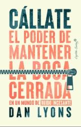 Cállate "El poder de mantener la boca cerrada en un mundo de ruico incesante"