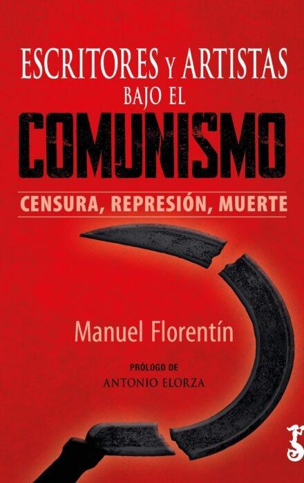 Escritores y artistas bajo el comunismo "Censura, represión, muerte"