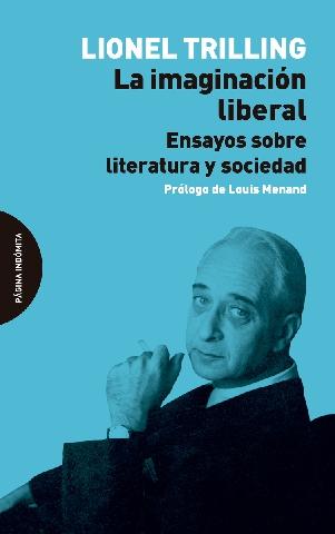 La imaginación liberal "Ensayos sobre literatura y sociedad"