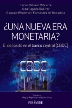 ¿Una nueva era monetaria? "El depósito en el Banco Central (CBDC)" ¿Una nueva era monetaria? "El depósito en el Banco Central (CBDC)"