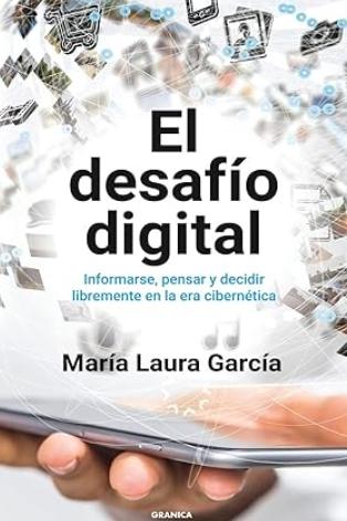 El desafío digital "Informarse, pensar y decidir libremente en la era cibernética"