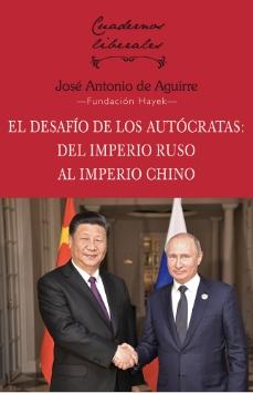 El desafío de los autócratas "Del Imperio Ruso al Imperio Chino"