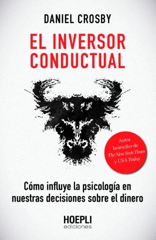 El inversor conductual "Cómo influye la psicología en nuestras decisiones sobre el dinero"