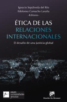 Ética de las relaciones internacionales "El desafío de una justicia global"