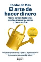 El arte de hacer dinero "Cómo tomar decisiones inteligentes para ahorrar y hacerse rico"