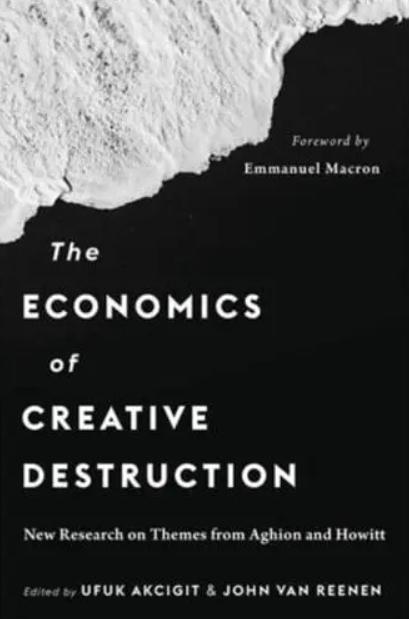 The Economics of Creative Destruction "New Research on Themes from Aghion and Howitt"