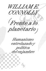 Frente a lo planetario "Humanismo entrelazado y política de enjambre"