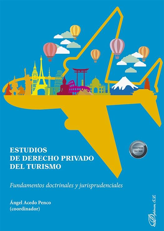 Estudios de derecho privado del turismo "Fundamentos doctrinales y jurisprudenciales"