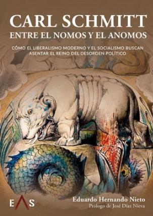 Carl Schmmit, entre el nomos y el anomos "Cómo el liberalismo moderno y el socialismo buscan asentar el reino del desorden político" Carl Schmmit, entre el nomos y el anomos "Cómo el liberalismo moderno y el socialismo buscan asentar el reino del desorden político"