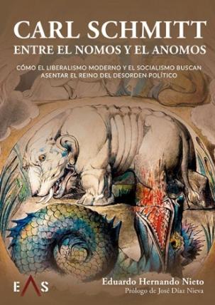 Carl Schmmit, entre el nomos y el anomos "Cómo el liberalismo moderno y el socialismo buscan asentar el reino del desorden político"