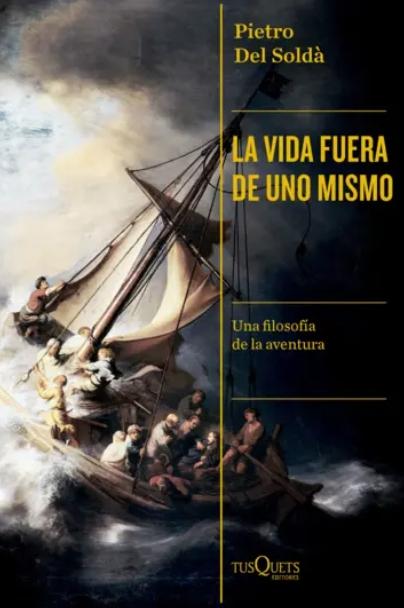 La vida fuera de uno mismo "Una filosofía de la aventura"