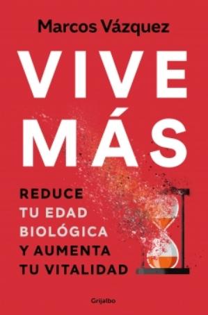 Vive más "Reduce tu edad biológica y aumenta tu vitalidad"