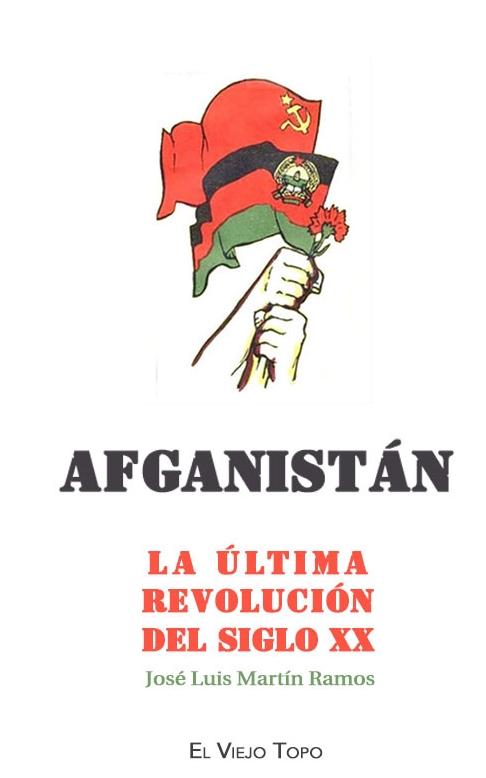 Afganistán "La última revolución del siglo XX"