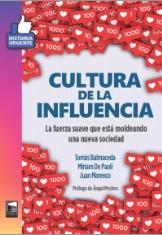 Cultura de la influencia "La fuerza suave que está moldeando una nueva sociedad"