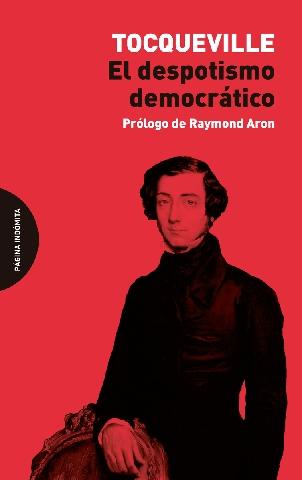 El depotismo democrático "Prólogo de Raymond Aron"