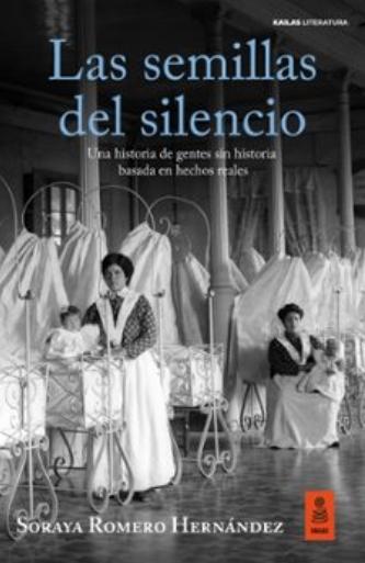 Las semillas del silencio "Una historia de gentes sin historia basada en hechos reales"