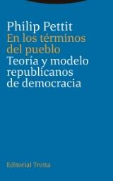 En los términos del pueblo "Teoría y modelo republicanos de democracia"