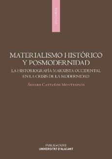 Materialismo histórico y posmodernidad "La historiografía marxista occidental en la crisis de la modernidad"