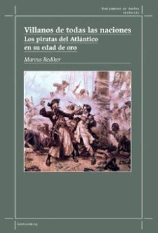 Villanos de todas las naciones "Los piratas del Atlántico en su edad de oro"