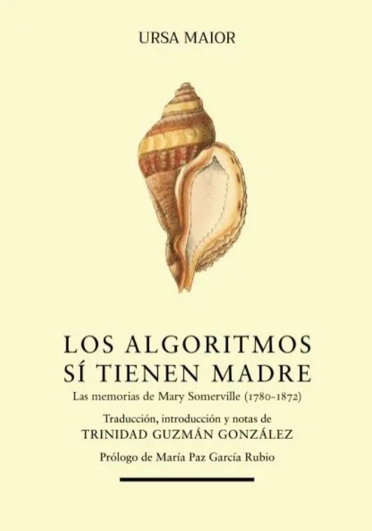 Los algoritmos sí tienen madre "Las memorias de Mary Somerville (1780-1872)"