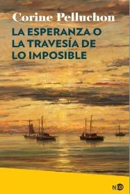 La esperanza o la travesía de lo imposible