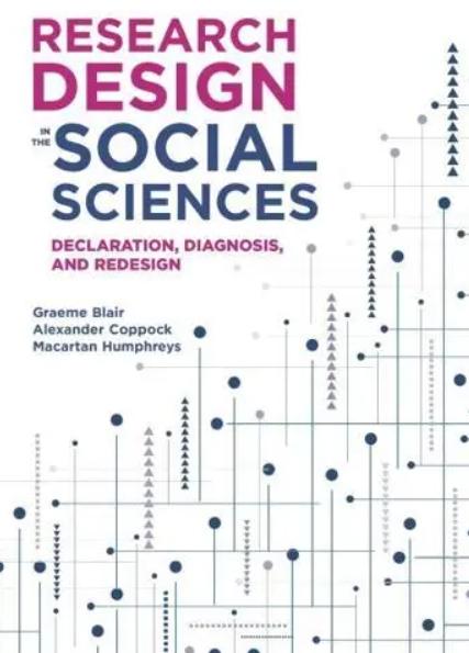 Research Design in the Social Sciences "Declaration, Diagnosis, and Redesign"
