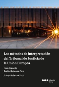 Los métodos de interpretación del Tribunal de Justicia de la Unión Europea