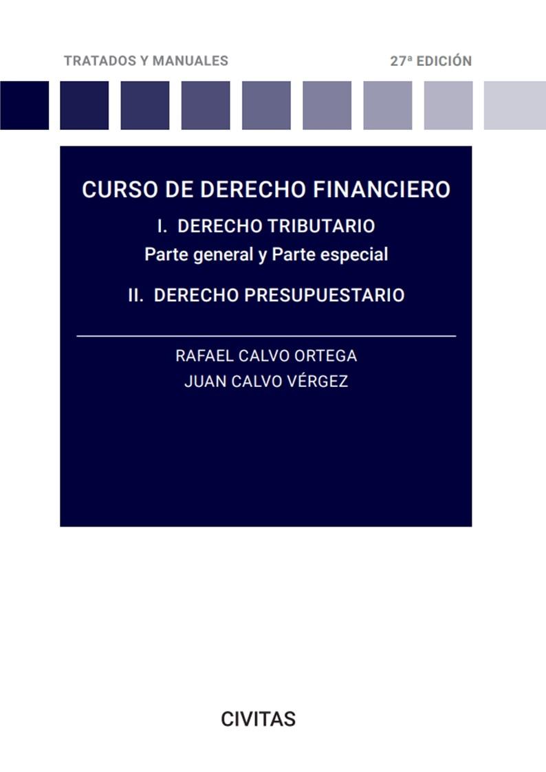 Curso de Derecho financiero "I. Derecho Tributario: Parte General y Parte Especial; II. Derecho presupuestario"