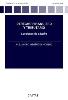 Derecho financiero y tributario. Parte general "Lecciones de Cátedra"