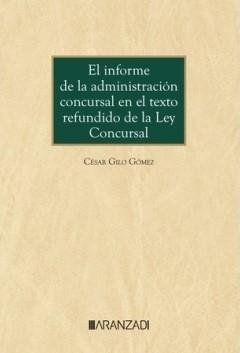 El informe de la administración concursal en el Texto Refundido de la Ley Concursal