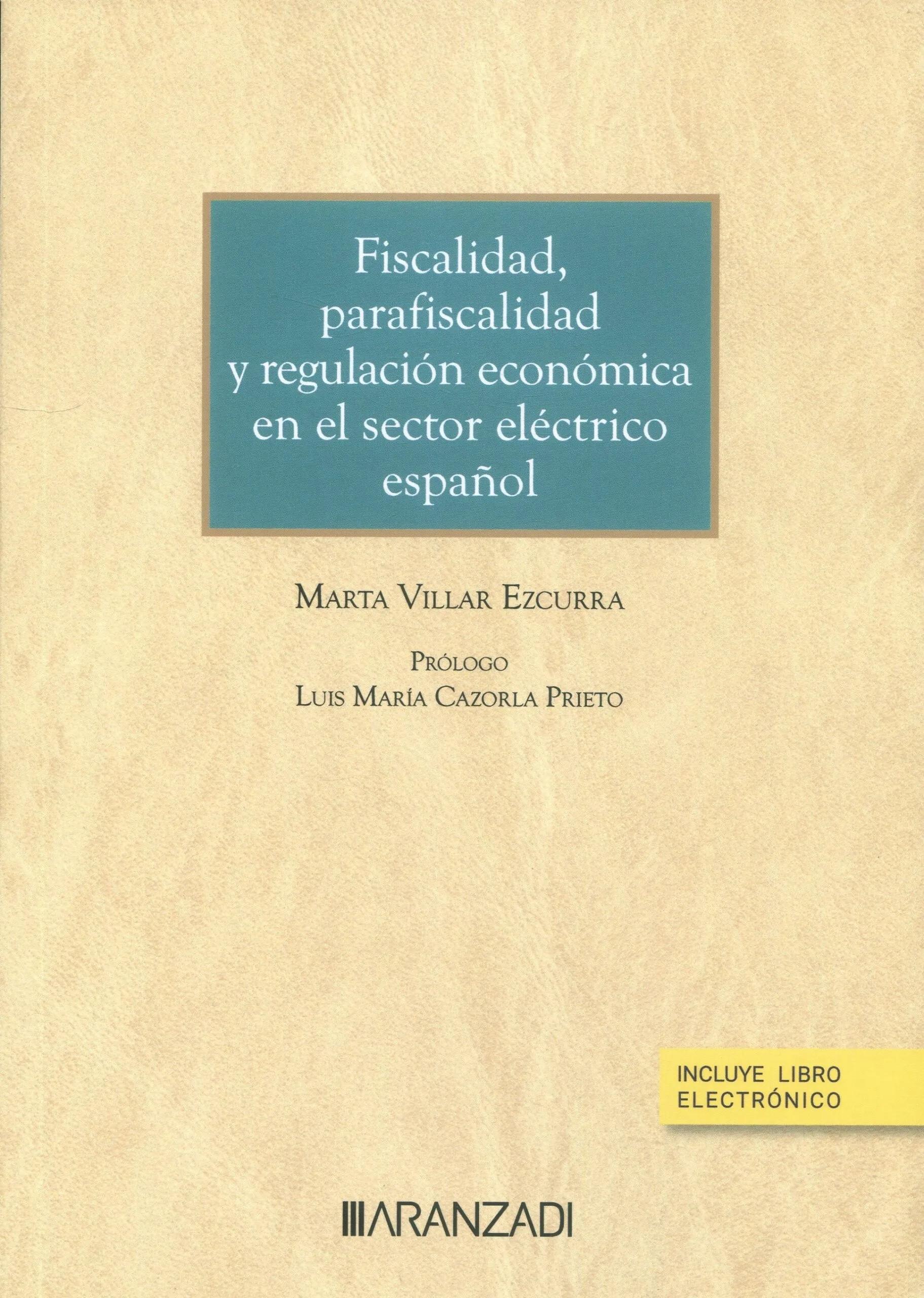 Fiscalidad, parafiscalidad y regulación económica en el sector eléctrico español