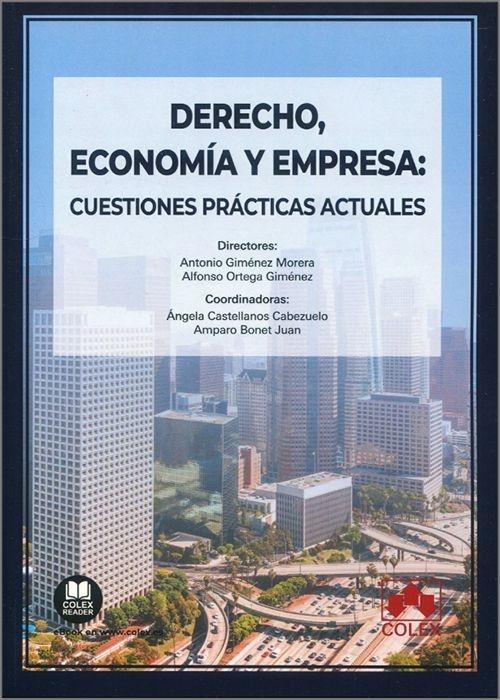 Derecho, economía y empresa "Cuestiones prácticas actuales"