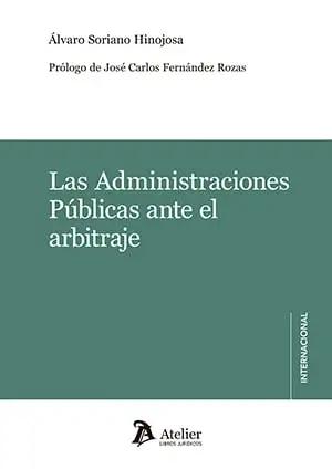 Las Administraciones Públicas ante el arbitraje