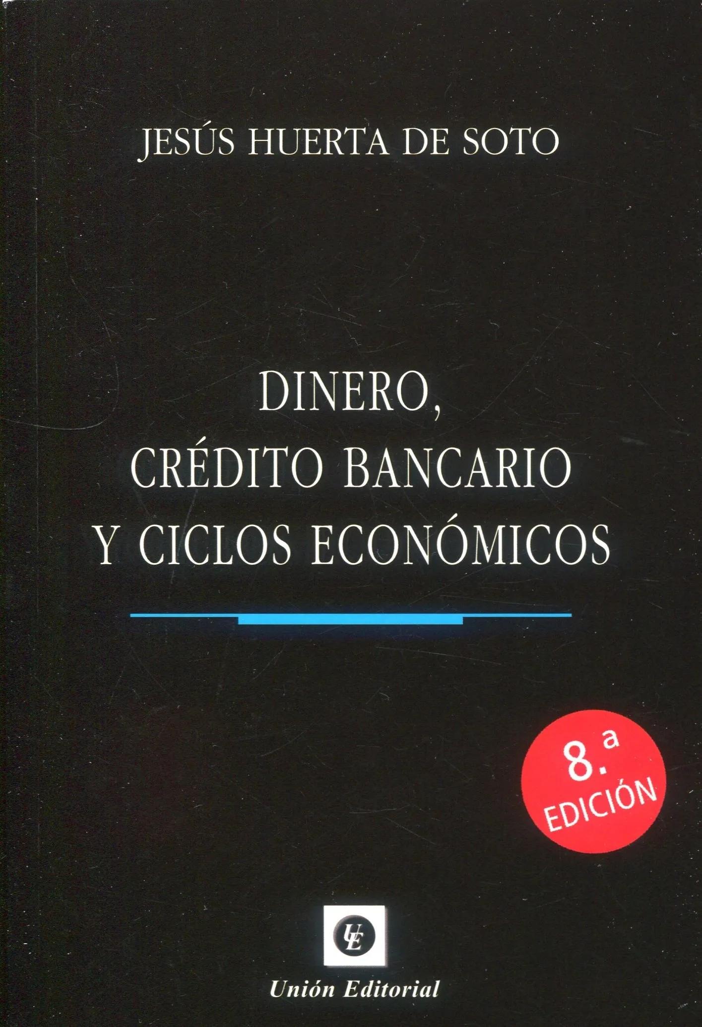 Dinero, crédito bancario y ciclos económicos "Edición bolsillo"