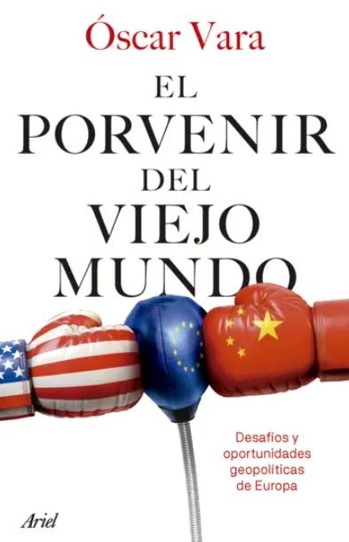 El porvenir del Viejo Mundo "Desafíos y oportunidades geopolíticas de Europa"