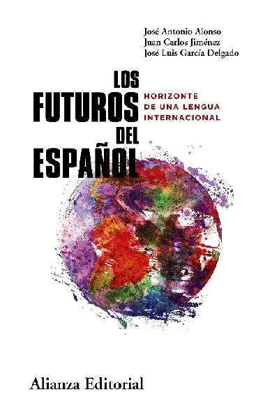 Los futuros del español "Horizonte de una lengua internacional"