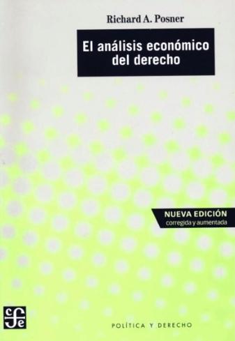 El análisis económico del derecho "Nueva edición corregida y aumentada"