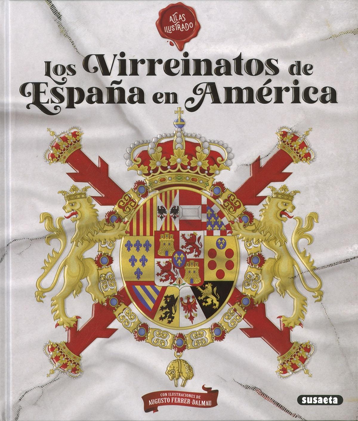 Los Virreinatos de España en América