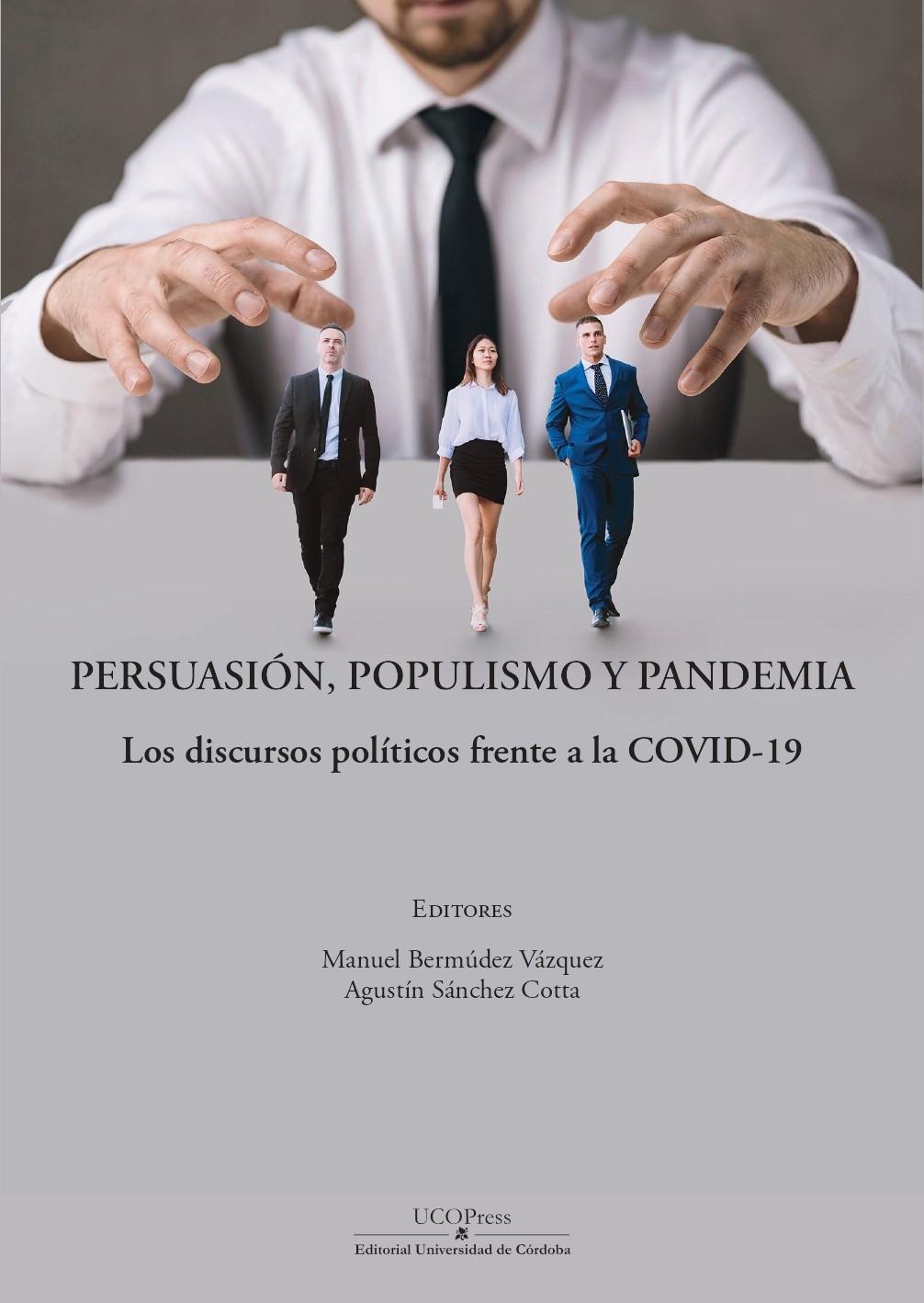 Persuasión, populismo y pandemia "Los discursos políticos frente a la COVID-19"