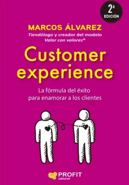 Customer experience "La fórmula del éxito para enamorar a los clientes"