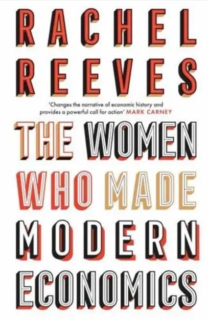 The Women Who Made Modern Economics The Women Who Made Modern Economics