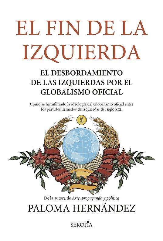 El fin de la izquierda "El desbordamiento de las izquierdas por el globalismo oficial"