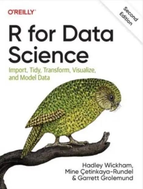 R for Data Science "Import, Tidy, Transform, Visualize, and Model Data"