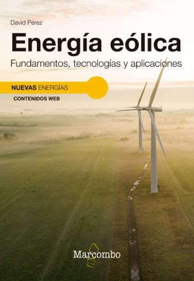 Energía eólica "Fundamentos, tecnologías y aplicaciones"