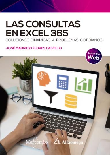 Las consultas en Excel 365 "Soluciones dinámicas a problemas cotidianos"