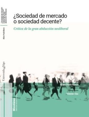 ¿Sociedad de mercado o sociedad decente? "Crítica de la gran abducción neoliberal"