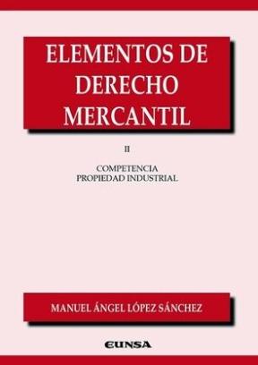 Elementos de derecho mercantil II "Competencia Propiedad industrial"